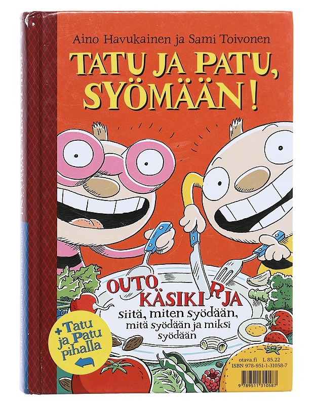 Tatu ja Patu pihalla : käsikirja kaikille niille, joilla ei ole mitään tekemistä ja niille, jotka ovat jo unohtaneet leikkimisen jalon taidon ; Tatu ja Patu, syömään! : käsikirja k - Ruokakirjat - 10105545509 - 1