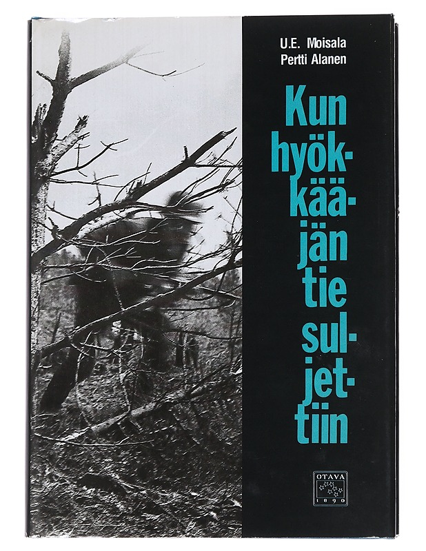 Kun hyökkääjän tie suljettiin - Moisala, U. E. - Historiakirjat - 10105545520 - 0
