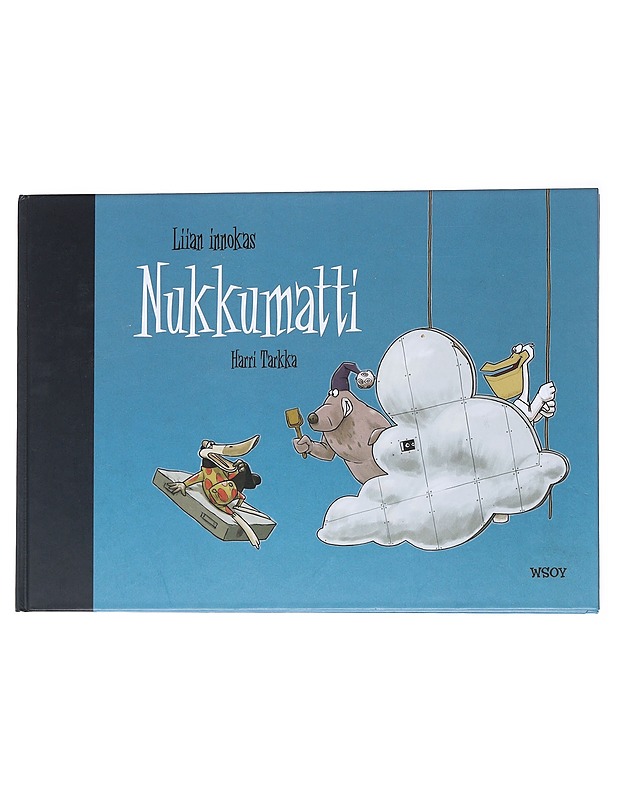 Liian innokas nukkumatti - Harri Tarkka - Lastenkirjat - 10105545539 - 0