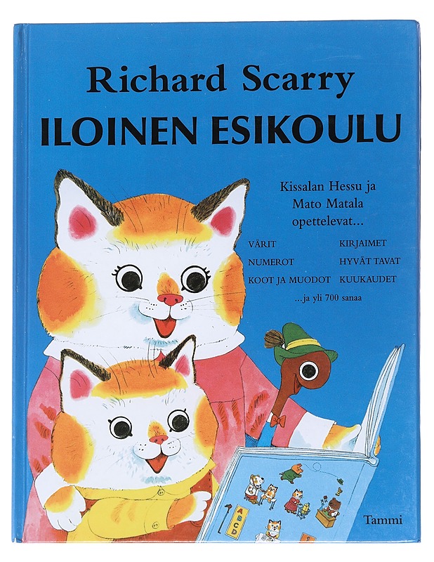 Iloinen esikoulu : Kissalan Hessu ja Mato Matala.. - Scarry, Richard - Lastenkirjat - 10105545542 - 0