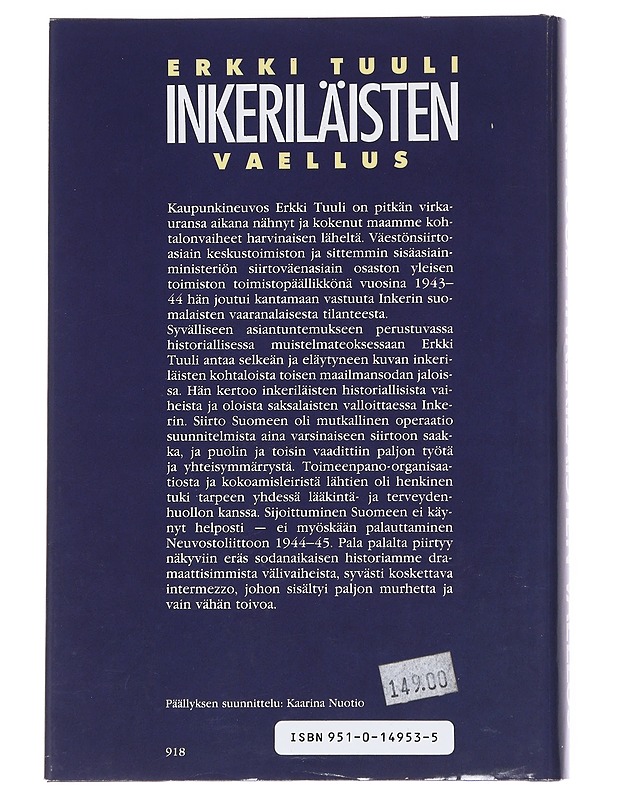 Inkeriläisten vaellus : Inkeriläisen väestön siirto 1941-1945 - Tuuli, Erkki - Historiakirjat - 10105545546 - 1