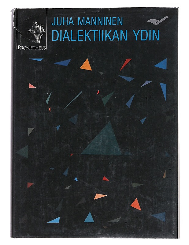 Dialektiikan ydin - Juha Manninen - Historiakirjat - 10105545587 - 0
