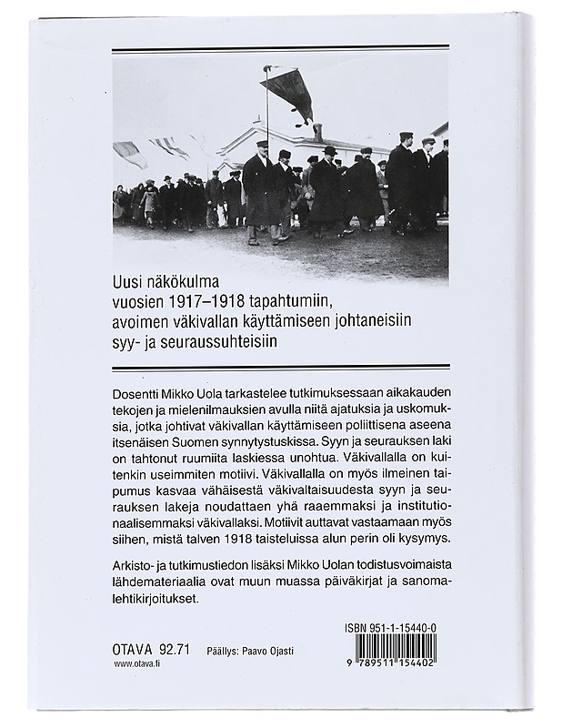 "Seinää vasten vain!" : Poliittisen väkivallan motiivit Suomessa 1917-18 - Uola, Mikko - Historiakirjat - 10105545593 - 1