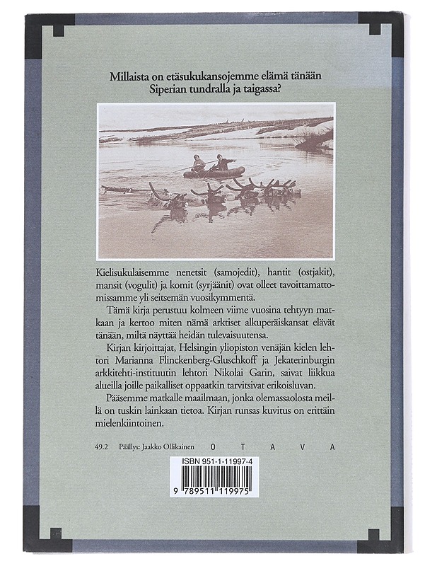 Ugrien maillla: Suomalaisten tutkimusmatkailijoiden jalanjälkiä Ob-virralta Uralille - Garin, Nikolai - Kirja lahjaksi - 10105545642 - 1