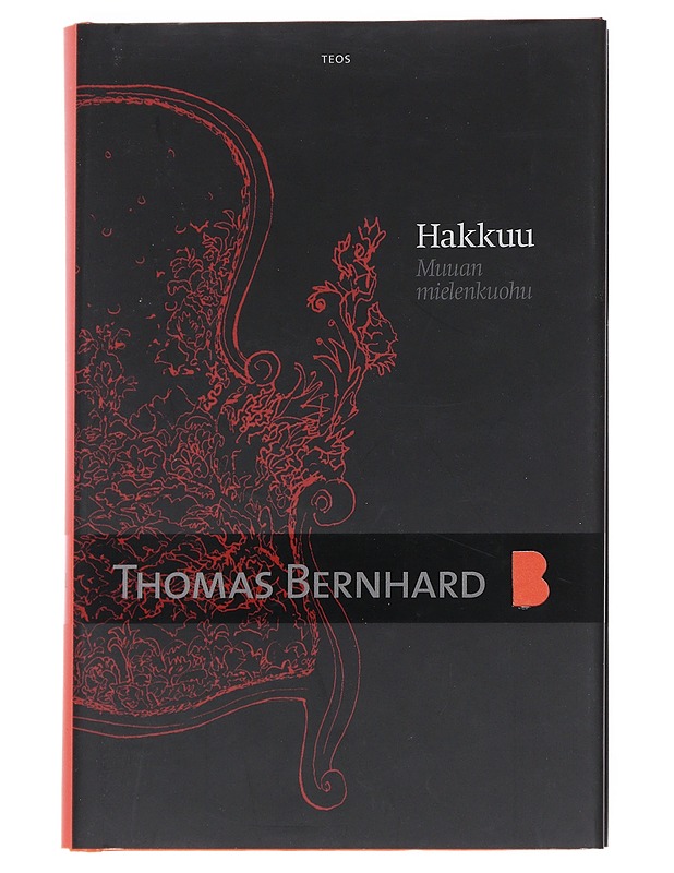 Hakkuu : muuan mielenkuohu - Bernhard, Thomas - Romaanit ja novellit - 10105545699 - 0