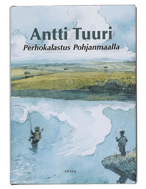 Perhokalastus Pohjanmaalla : kalastuskertomuksia - Antti Tuuri - Romaanit ja novellit - 10105545708 - 0
