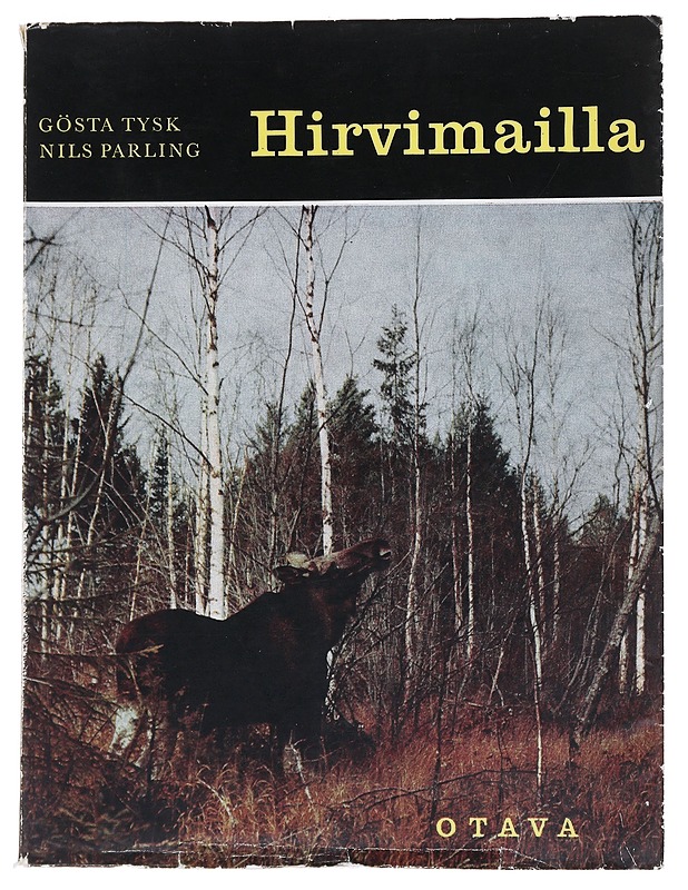 Hirvimailla - Gösta Tysk ja Nils Parling - Tietokirjat - 10105545734 - 0