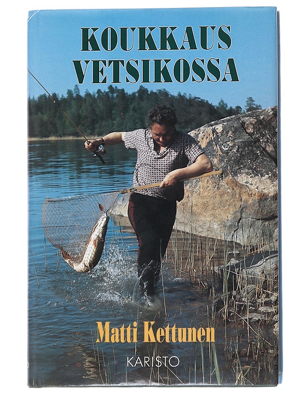 Koukkaus Vetsikossa - Kettunen, Matti - Romaanit ja novellit - 10105545757 - 0