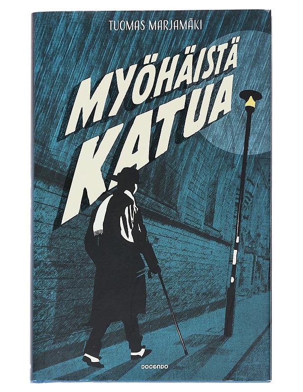Myöhäistä katua - Tuomas Marjamäki, signeerattu - Romaanit ja novellit - 10105545769 - 0