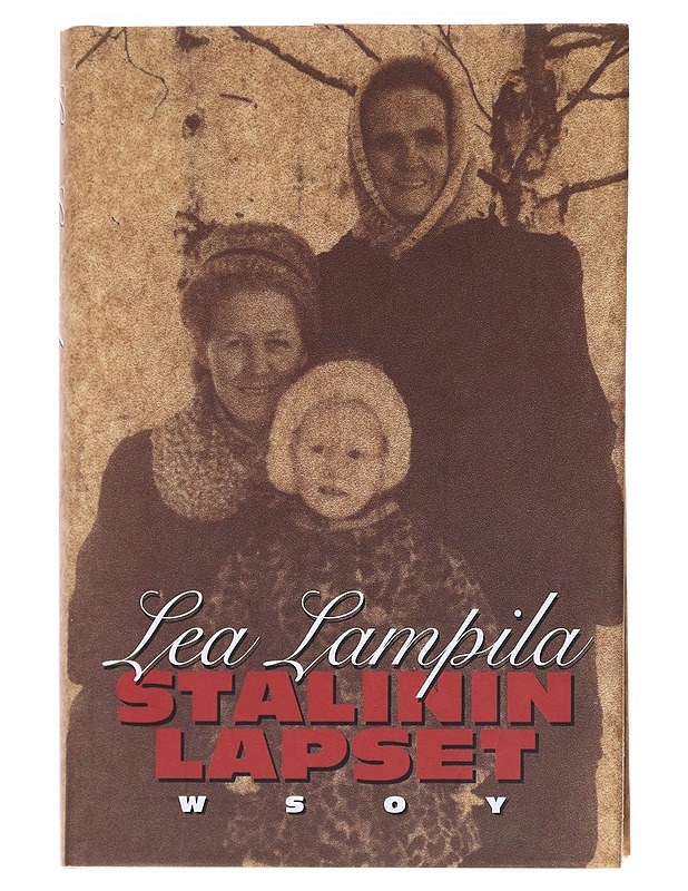 Stalinin lapset - Lea Lampila - Elämäkerrat ja muistelmat - 10105545779 - 0