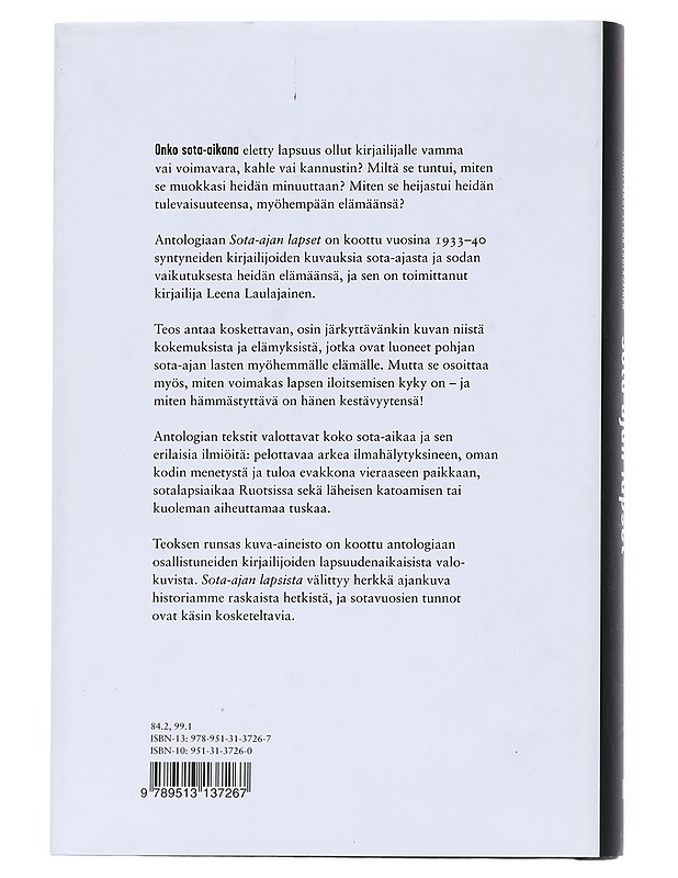 Sota-ajan lapset : kirjailijat kertovat lapsuudestaan sodan varjossa - Hollo, Anselm - Elämäkerrat ja muistelmat - 10105545789 - 1