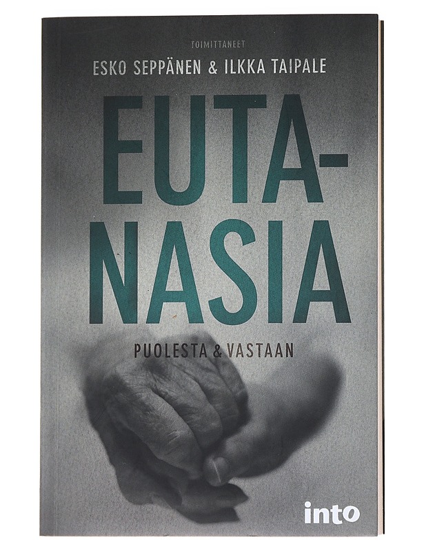 Eutanasia : Puolesta & vastaan - Taipale, Ilkka - Kirja lahjaksi - 10105545788 - 0