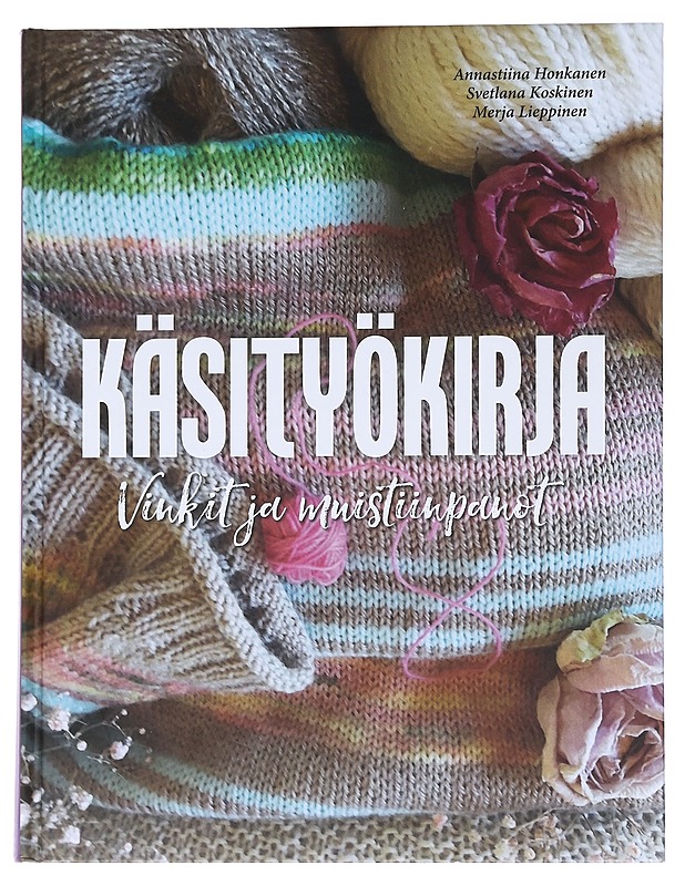 Käsityökirja : vinkit ja muistiinpanot - Honkanen, Annastiina - Tietokirjat ja oppaat - 10105545798 - 0