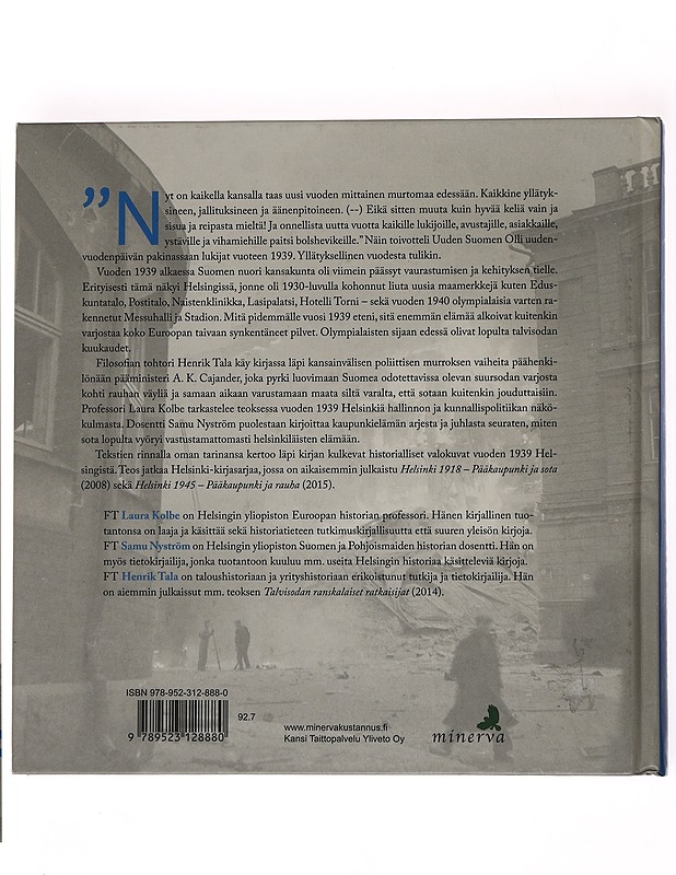 Helsinki 1939 : pääkaupunki ja suuri käänne - Kolbe, Laura - Historiakirjat - 10105545800 - 1