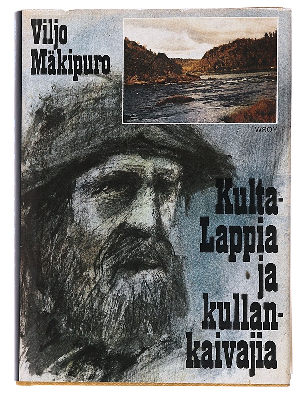 Kulta-Lappia ja kullankaivajia - Viljo Mäkipuro - Historiakirjat - 10105545818 - 0