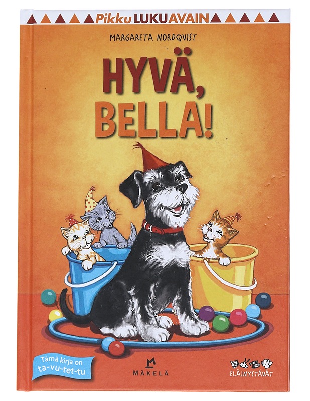 Eläinystävät: Hyvä, Bella! - Nordqvist, Margareta - Lastenkirjat - 10105545857 - 0