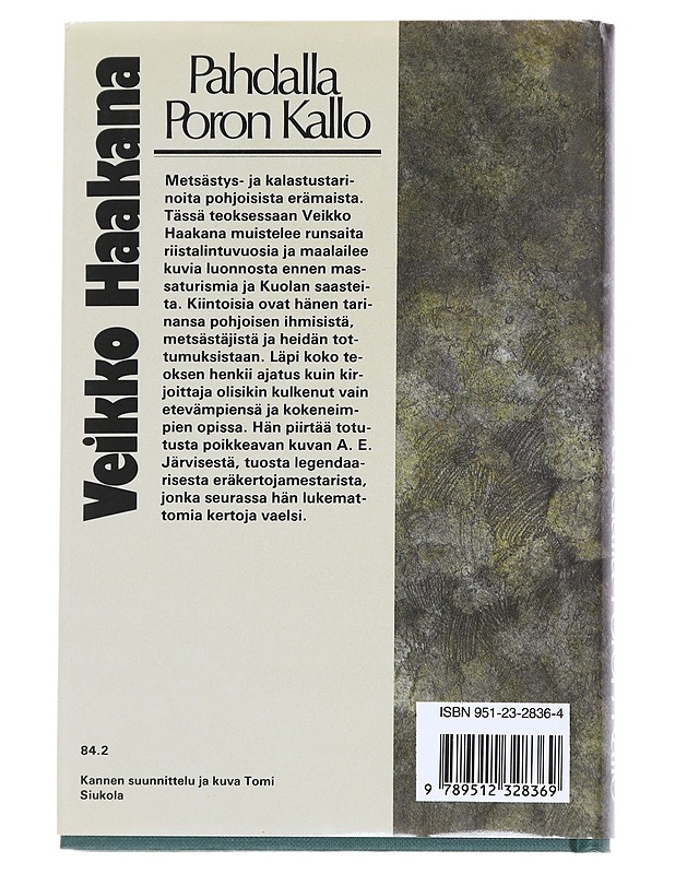 Pahdalla poron kallo: Kertomuksia kairasta ja kalavesiltä - Haakana, Veikko - Elämäkerrat ja muistelmat - 10105545864 - 1