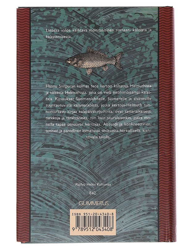HELMUTH KALASTAJA JA SEURALAISET - SIMPURA, HANNU - Romaanit ja novellit - 10105545870 - 1