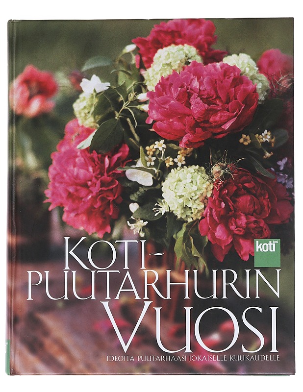 Kotipuutarhurin vuosi: Ideoita puutarhaasi jokaiselle kuukaudelle - Ritanen-Närhi, Paula - Tietokirjat ja oppaat - 10105545873 - 0