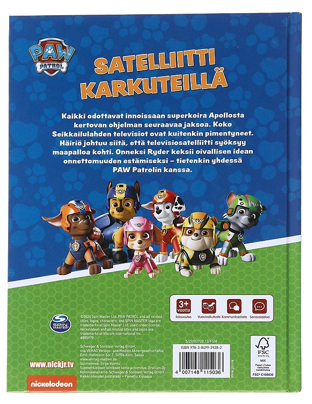 Paw Patrol : Satelliitti karkuteillä - Vuento, Sirpa - Lastenkirjat - 10105545876 - 1