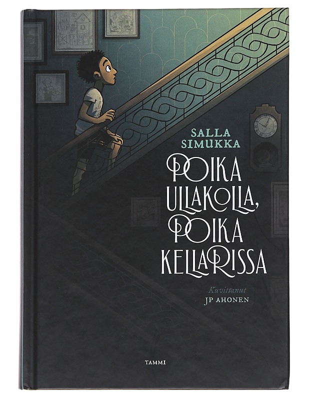 Poika ullakolla, poika kellarissa - Simukka, Salla - Lastenkirjat - 10105545885 - 0