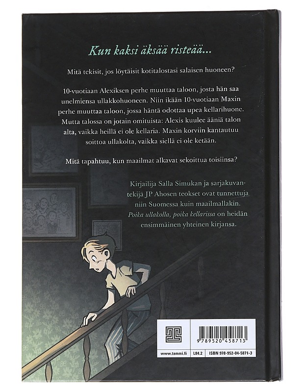 Poika ullakolla, poika kellarissa - Simukka, Salla - Lastenkirjat - 10105545885 - 1
