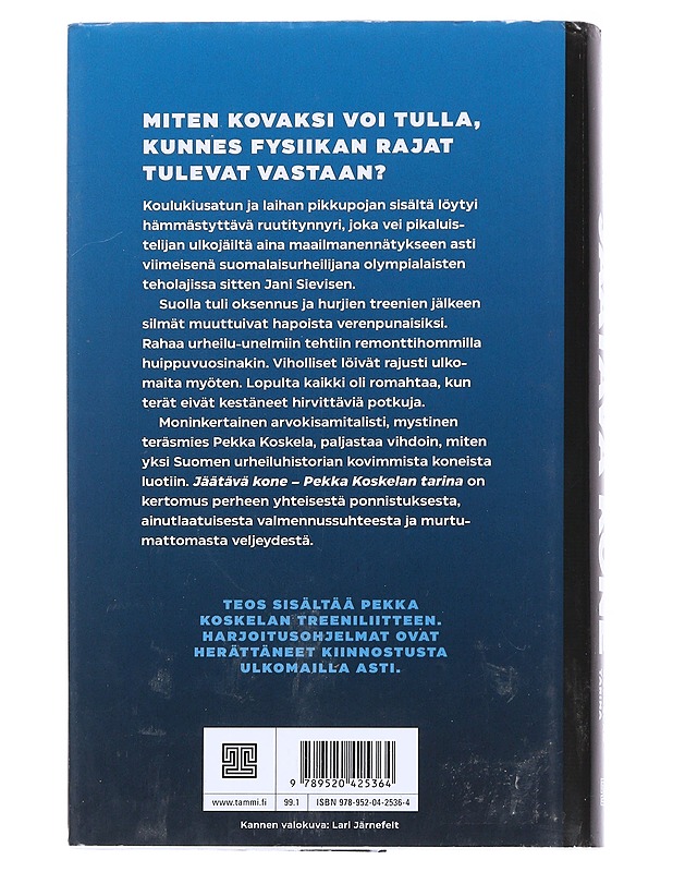 Jäätävä kone : Pekka Koskelan tarina - Korkki, Riku - Elämäkerrat ja muistelmat - 10105545906 - 1