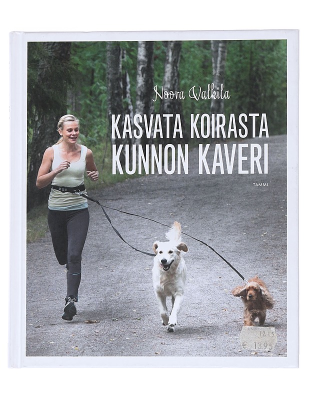 Kasvata koirasta kunnon kaveri - Noora Valkila - Tietokirjat ja oppaat - 10105545914 - 0