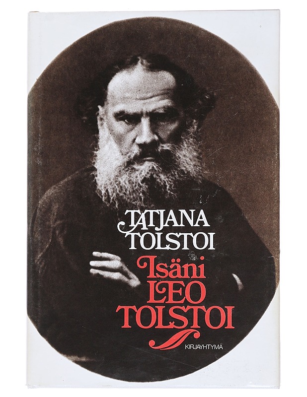 Isäni Leo Tolstoi - Tatjana Tolstoi - Elämäkerrat ja muistelmat - 10105545927 - 0