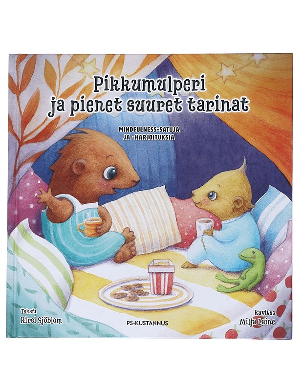 Pikkumulperi ja pienet suuret tarinat : mindfulness-satuja ja -harjoituksia - Sjöblom, Kirsi - Lastenkirjat - 10105545932 - 0