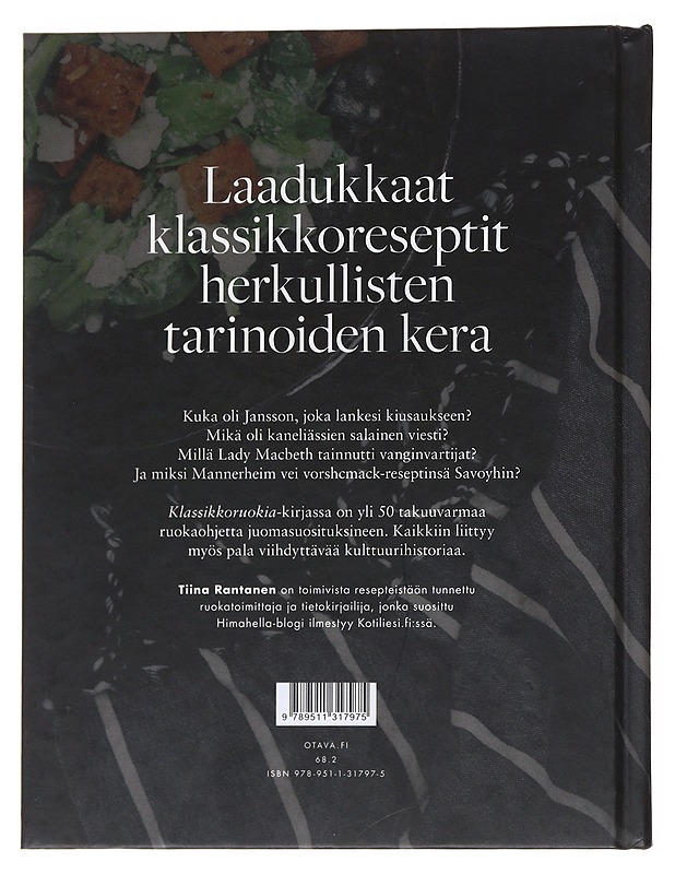 Klassikkoruokia : reseptit & tarinat - Tiina Rantanen - Ruokakirjat - 10105545981 - 1