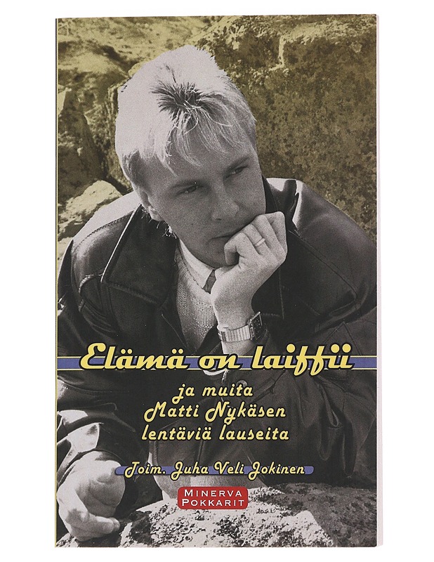 Elämä on laiffii ja muita Matti Nykäsen lentäviä lauseita - Nykänen, Matti - Romaanit ja novellit - 10105545991 - 0