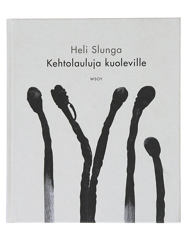 Kehtolauluja kuoleville - Heli Slunga - Runot ja näytelmät - 10105545990 - 0