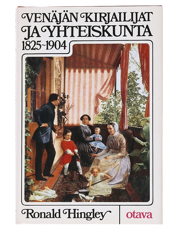 Venäjän kirjailijat ja yhteiskunta 1825-1904 - Hingley, Ronald - Tietokirjat ja oppaat - 10105545997 - 0
