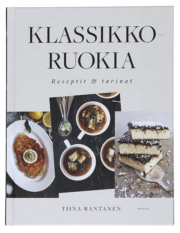 Klassikkoruokia : reseptit & tarinat - Tiina Rantanen - Ruokakirjat - 10105545999 - 0