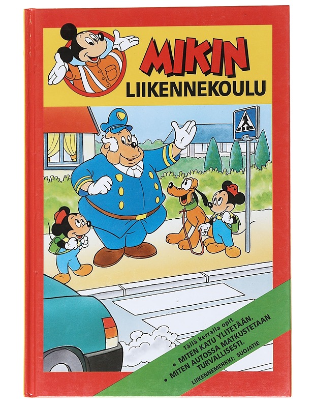 Mikin liikennekoulu : suojatie. Suojatie - Ropponen, Ulla - Lastenkirjat - 10105546043 - 0