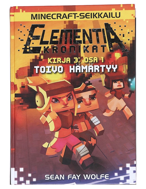 Elementia-kronikat. Kirja 3, osa 1, Toivo hämärtyy - Wolfe, Sean Fay - Nuorten kirjat - 10105546061 - 0