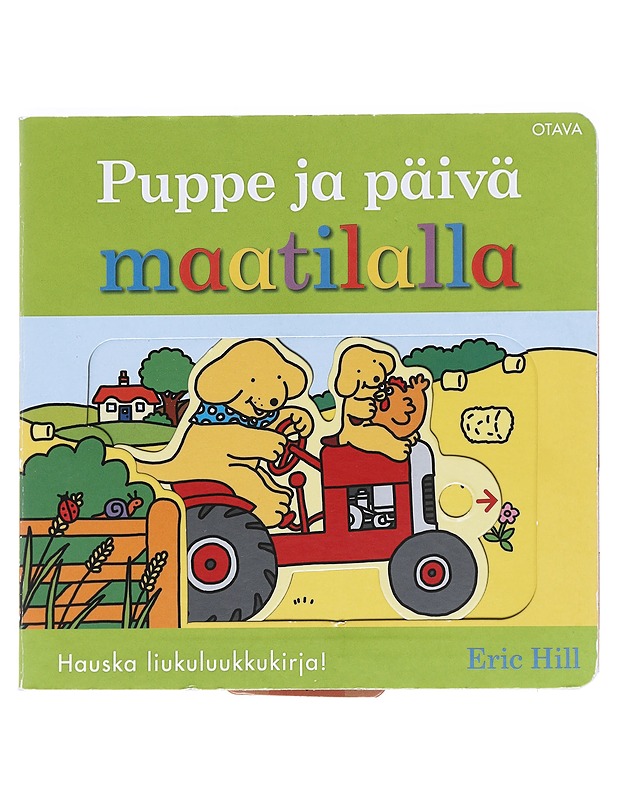 Puppe ja päivä maatilalla - Hill, Eric - Lastenkirjat - 10105546079 - 0