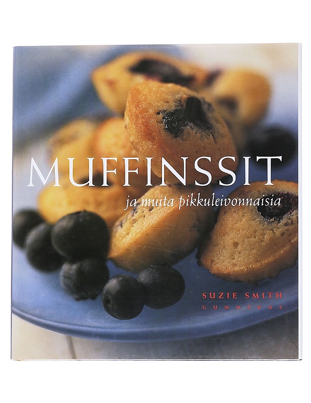Muffinseja ja muita pikku leivonnaisia - Suzie Smith - Ruokakirjat - 10105546090 - 0