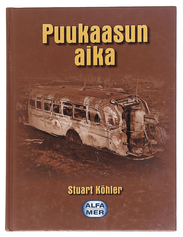 Puukaasun aika - Stuart Köhler - Historiakirjat - 10105546096 - 0