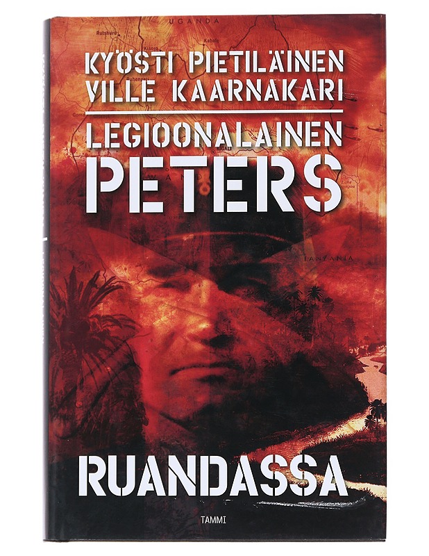 Legioonalainen Peters Ruandassa - Kyösti Pietiläinen - Elämäkerrat ja muistelmat - 10105546166 - 0