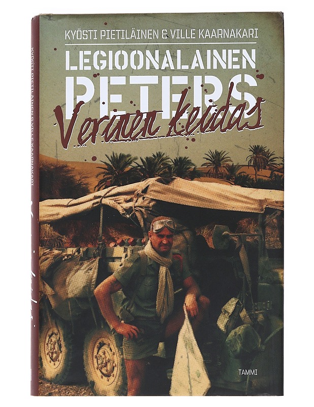 Legioonalainen Peters : verinen keidas - Kyösti Pietiläinen - Elämäkerrat ja muistelmat - 10105546176 - 0