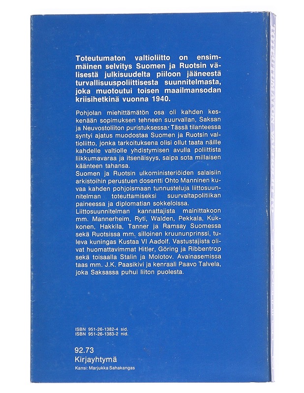 Toteutumaton valtioliitto : Suomi ja Ruotsi talvisodan jälkeen - Ohto Manninen - Historiakirjat - 10105546186 - 1