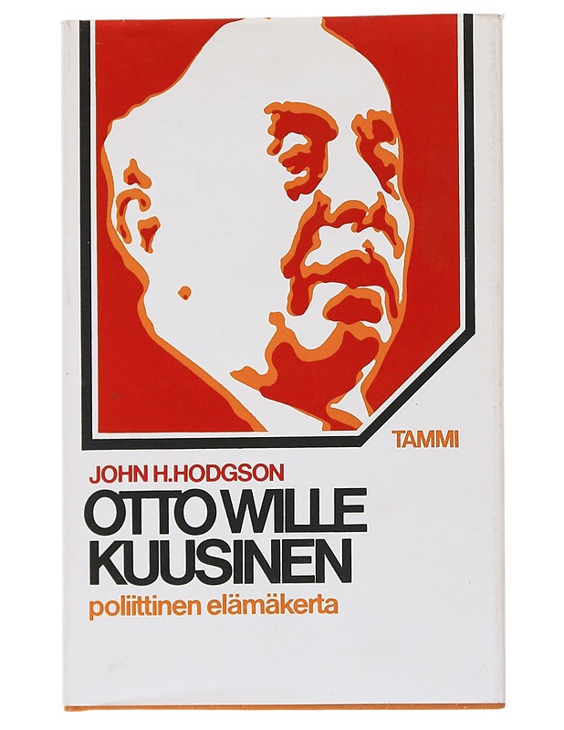 Otto Wille Kuusinen : poliittinen elämänkerta - John H. Hodgson - Historiakirjat - 10105546195 - 0