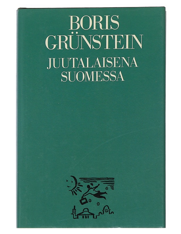 Juutalaisena Suomessa : hirtehishumoristisia tarkasteluja - Grünstein, Boris - Elämäkerrat ja muistelmat - 10105546208 - 0