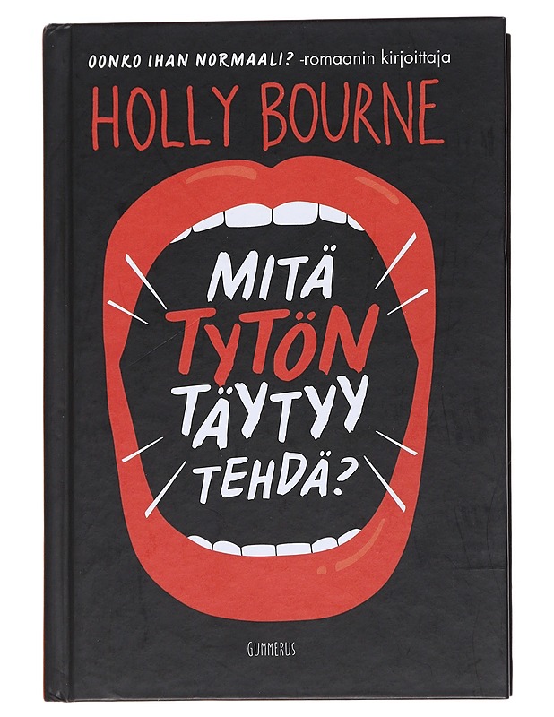 Mitä tytön täytyy tehdä? - Bourne, Holly - Nuorten kirjat - 10105546241 - 0