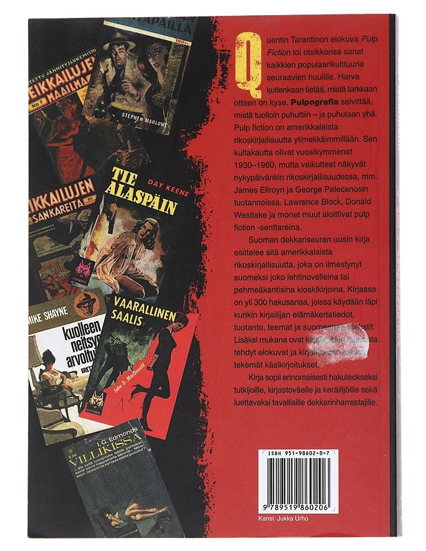 Pulpografia : Amerikkalaisia kioskidekkareita suomeksi 1936-89 - Nummelin, Juri - Tietokirjat ja oppaat - 10105546347 - 1