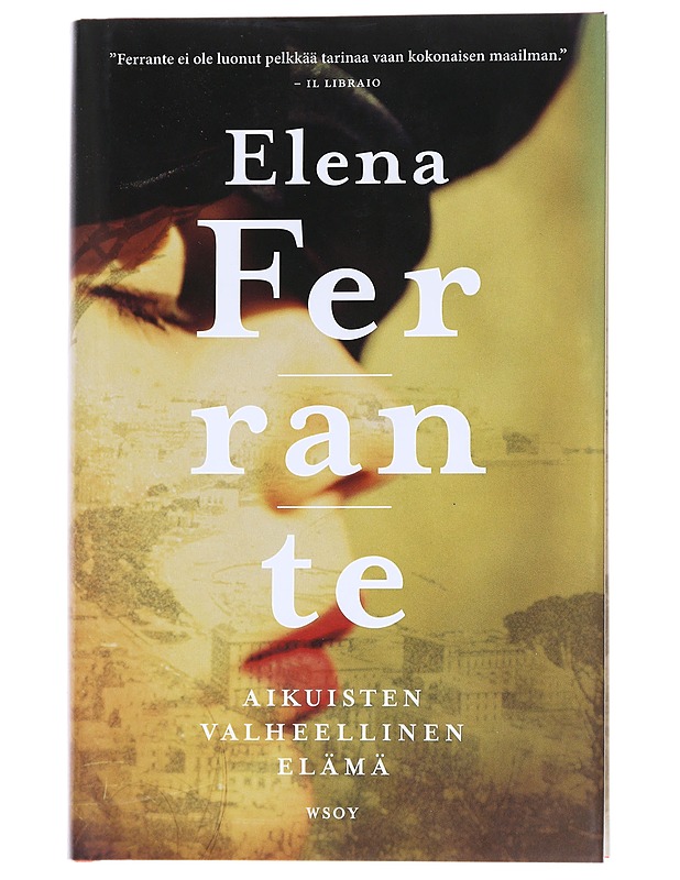 Aikuisten valheellinen elämä - Ferrante, Elena - Romaanit ja novellit - 10105546353 - 0
