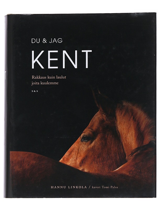 Du & jag Kent : rakkaus kuin laulut joita kuulemme - Linkola, Hannu - Elämäkerrat ja muistelmat - 10105546358 - 0