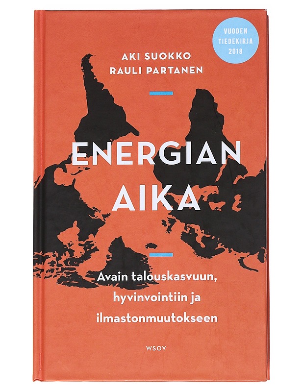 Energian aika : avain talouskasvuun, hyvinvointiin ja ilmastonmuutokseen - Suokko, Aki - Tietokirjat ja oppaat - 10105546382 - 0